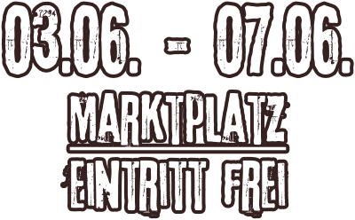 03.06. - 07.06. Marktplatz Eintritt frei